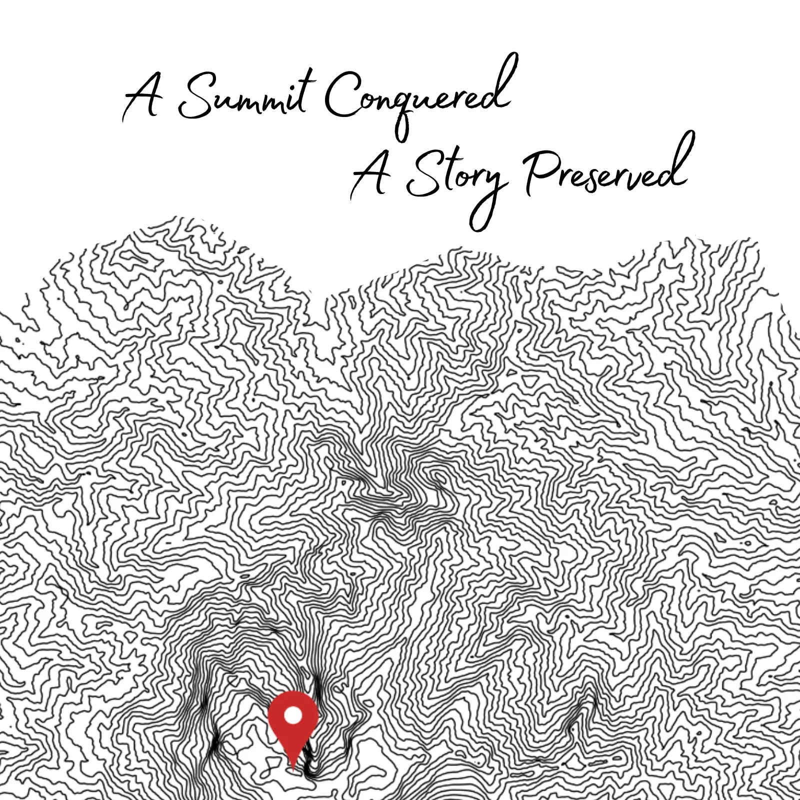 Black contour lines map with a red location pin and the text 'A Summit Conquered A Story Preserved' above.