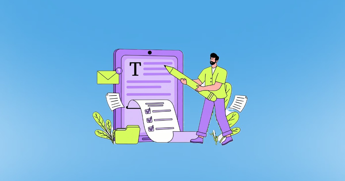 Illustration: a person holding a giant pencil beside a tablet showing a page of text and a checklist.