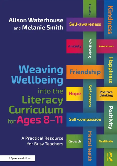 Weaving Wellbeing into the Literacy Curriculum 8-11 by Alison Waterhouse book cover
