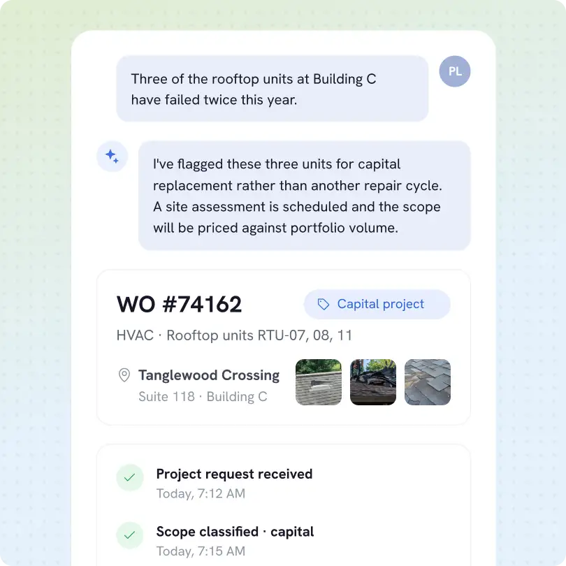 A digital interface showing a work order for rooftop units at Building C, tagged as a capital project. The dialogue mentions three rooftop units failing twice this year, flagged for capital replacement with a scheduled site assessment. Work order #74162 includes HVAC rooftop units RTU-07, 08, 11 at Tanglewood Crossing, Suite 118, Building C, with three thumbnail images of rooftop equipment. Status updates show project request received at 7:12 AM and scope classified as capital at 7:15 AM.