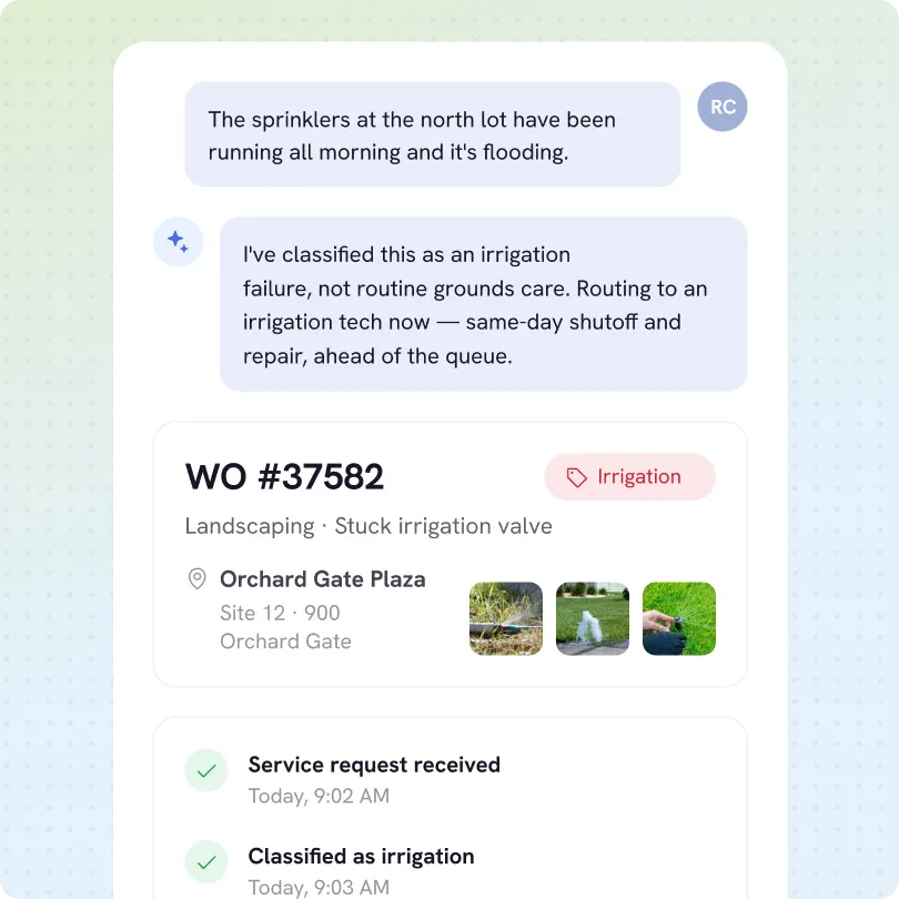 Screenshot of a work order system showing a conversation about flooding from sprinklers at north lot. A message classifies the issue as irrigation failure, routing for same-day shutoff and repair. The work order is #37582 for Landscaping with a stuck irrigation valve at Orchard Gate Plaza. It includes three small images related to irrigation and status updates noting service request received at 9:02 AM and classified as irrigation at 9:03 AM.