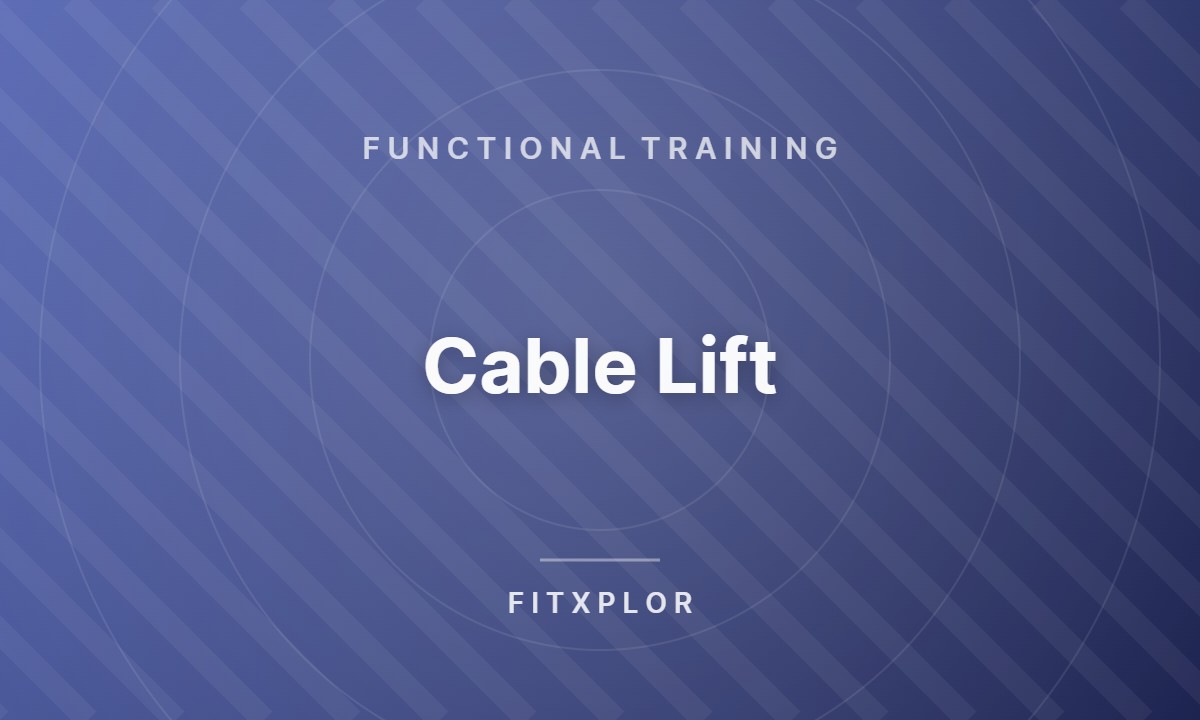 Cable Lift