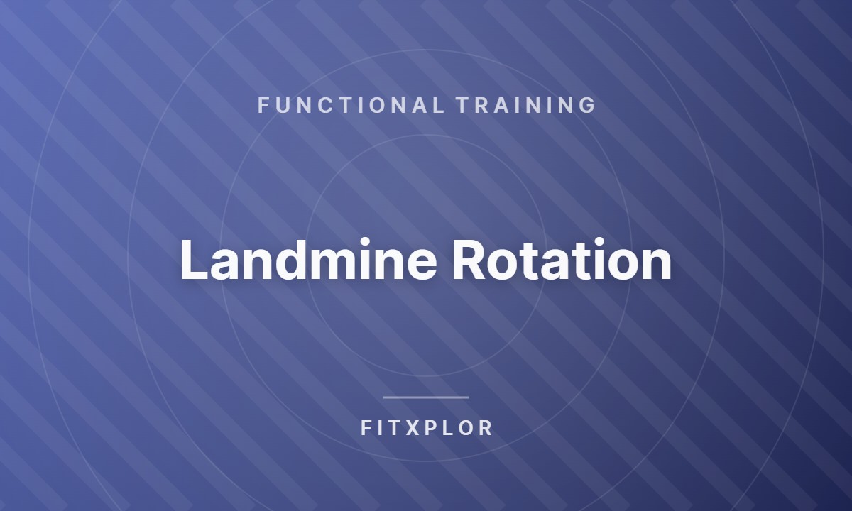 Landmine Rotation