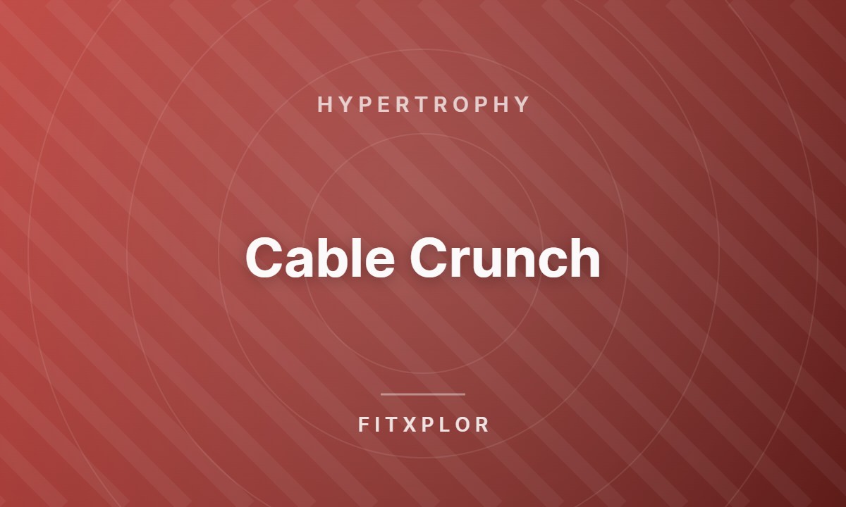 Cable Crunch