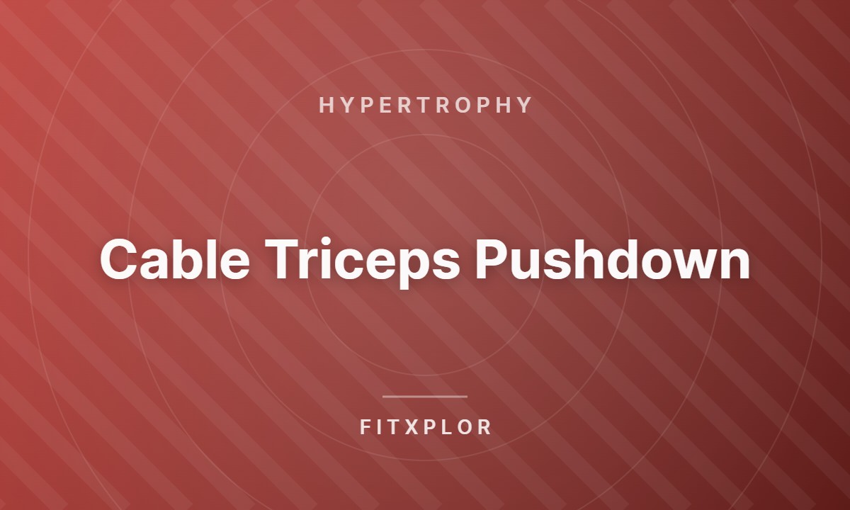 Cable Triceps Pushdown