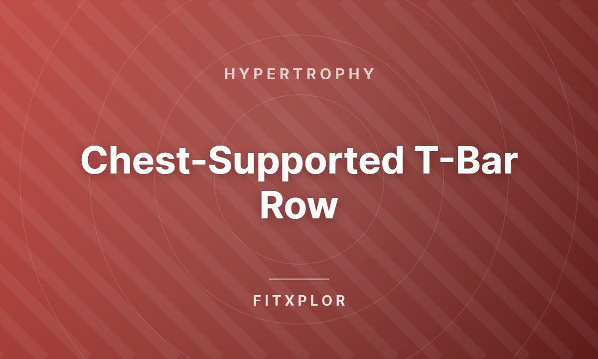 Chest-Supported T-Bar Row