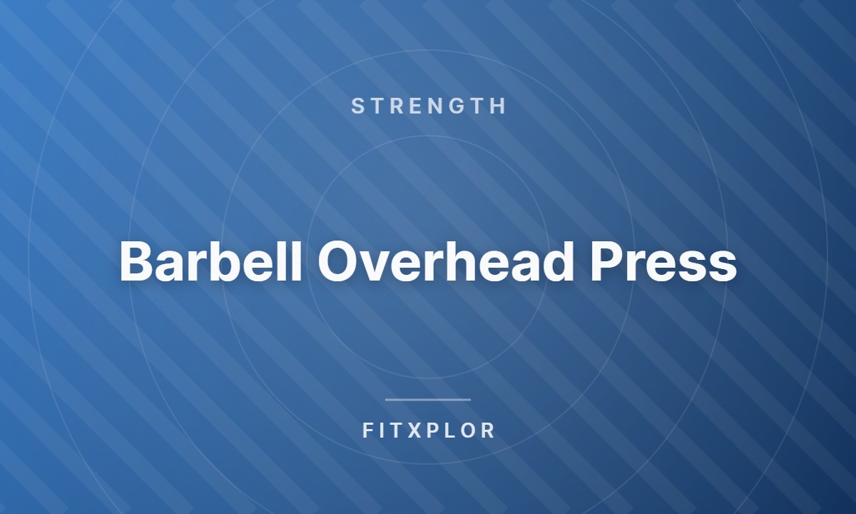 Barbell Overhead Press