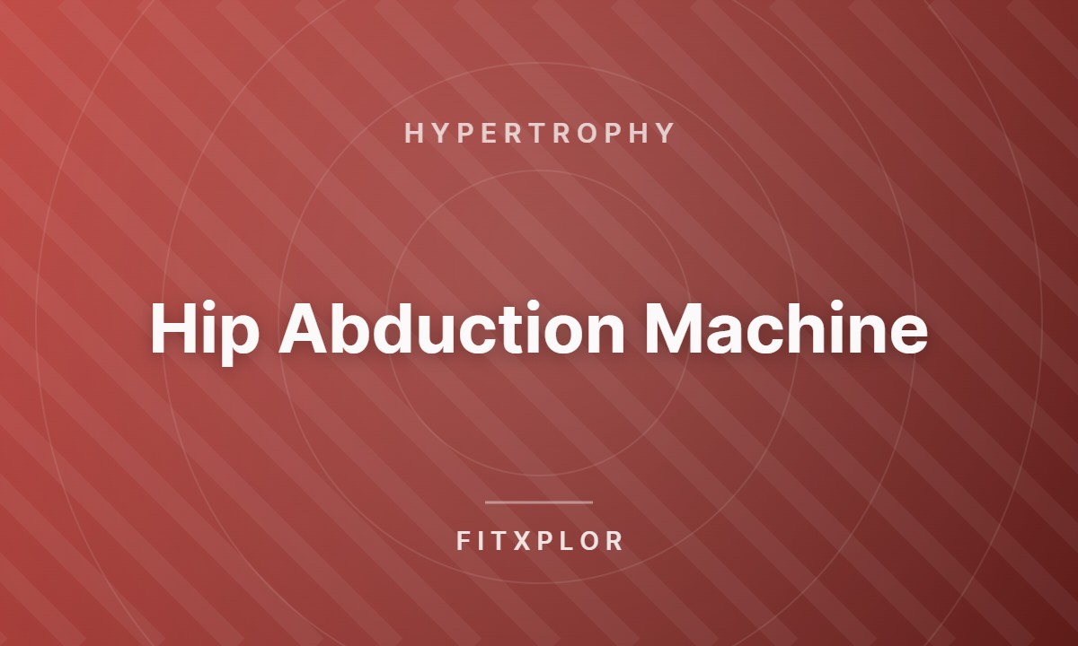 Hip Abduction Machine