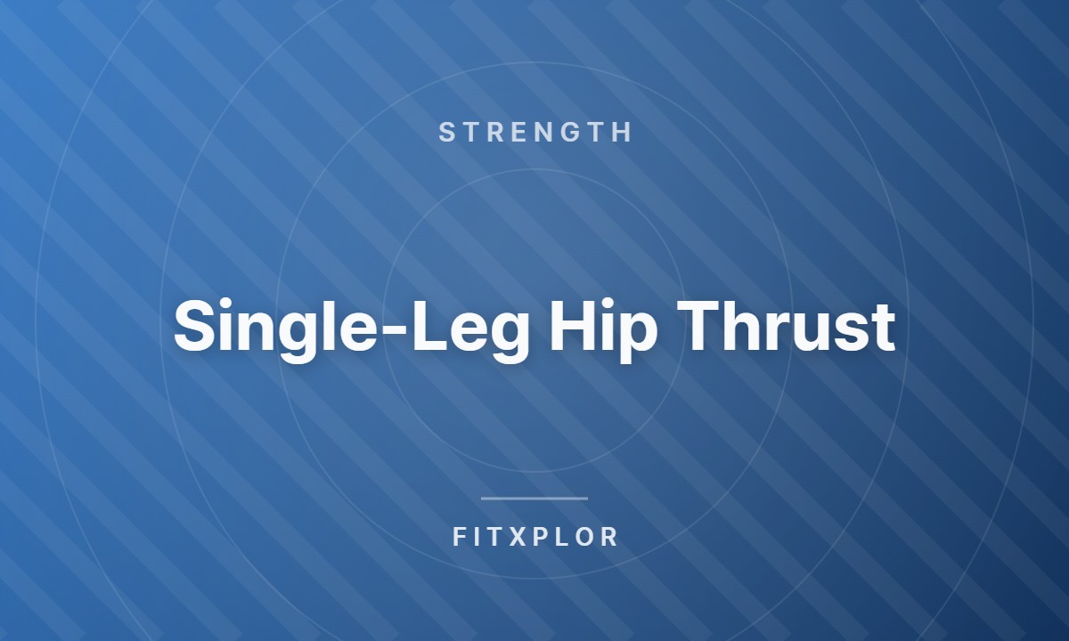 Single-Leg Hip Thrust