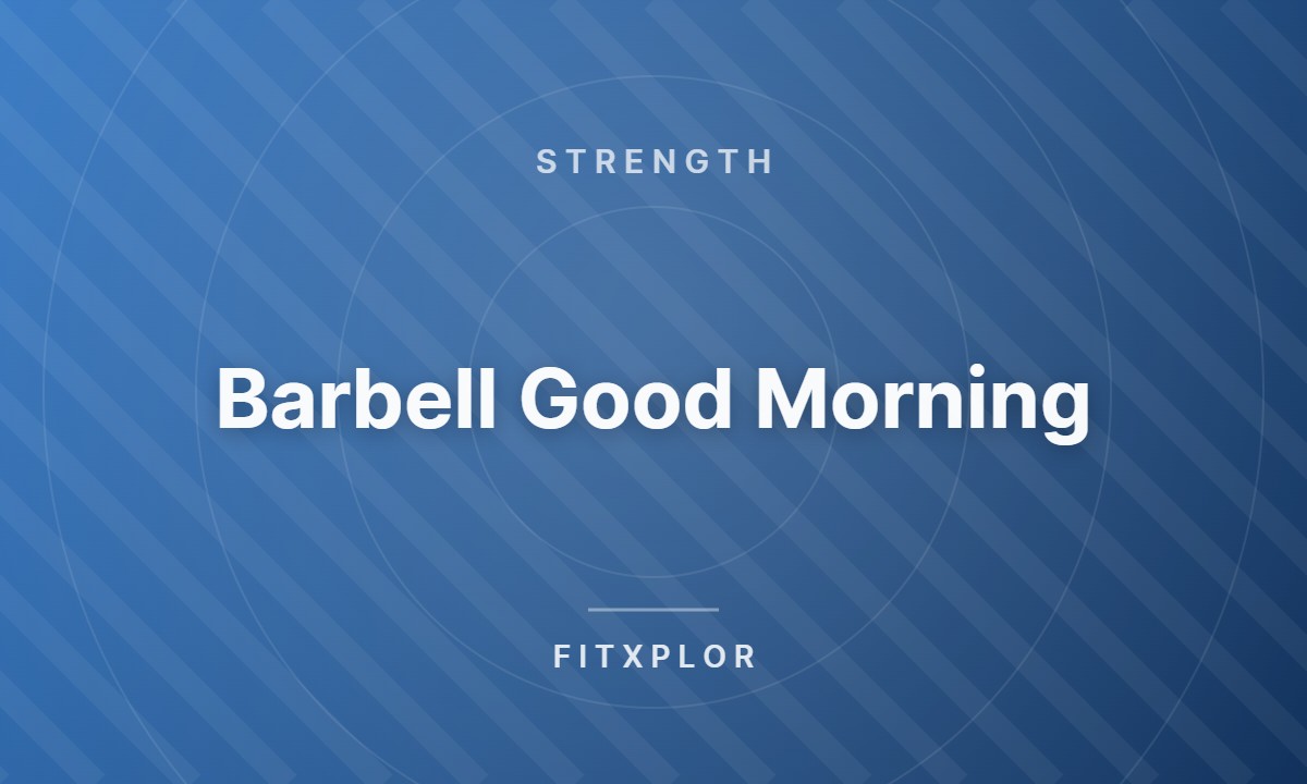 Barbell Good Morning