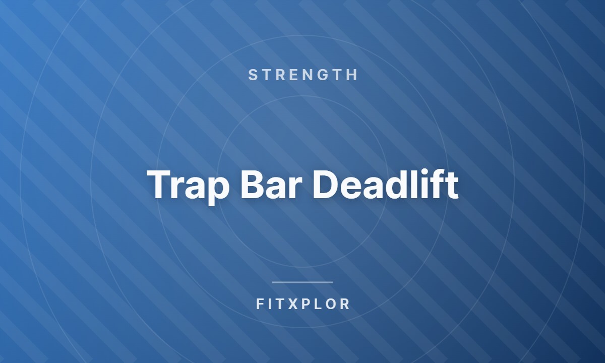 Trap Bar Deadlift