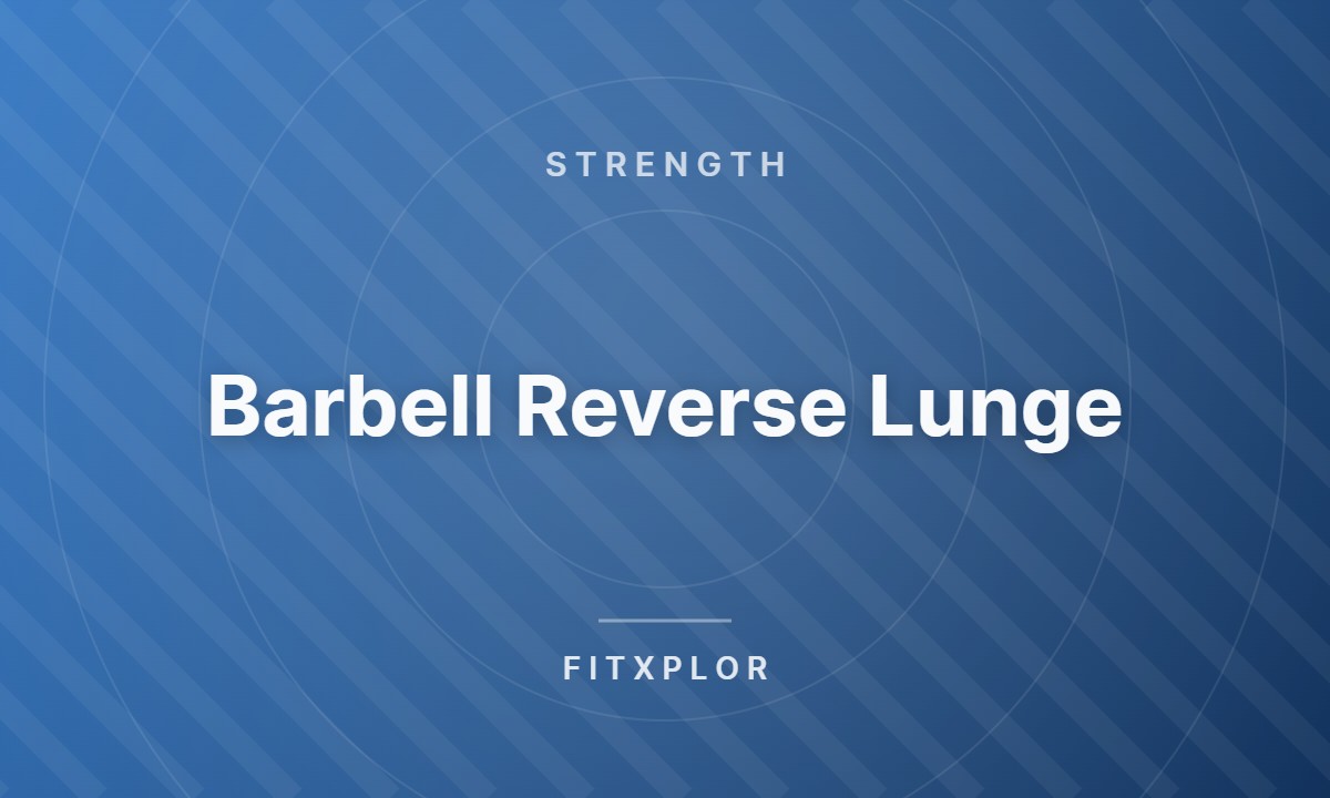 Barbell Reverse Lunge