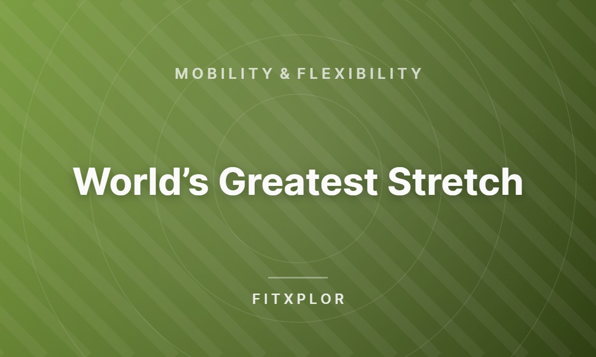 World’s Greatest Stretch