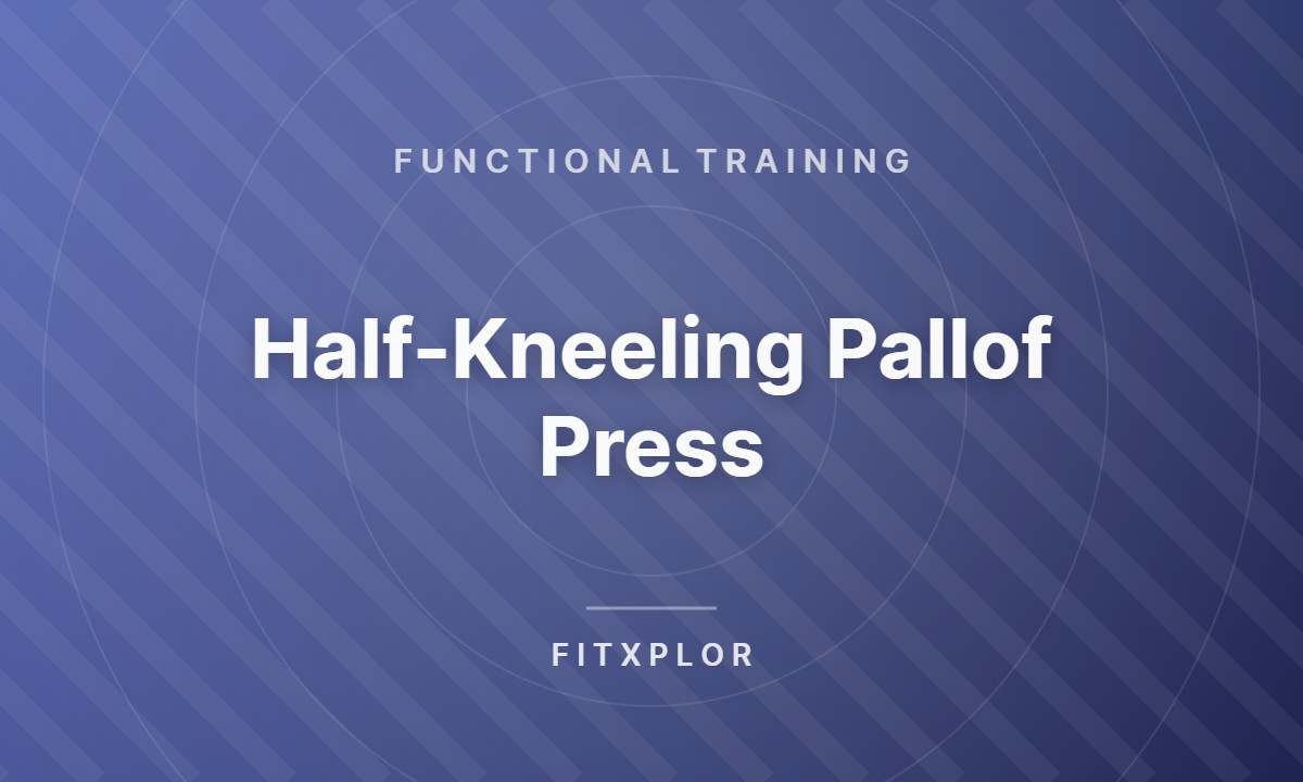 Half-Kneeling Pallof Press