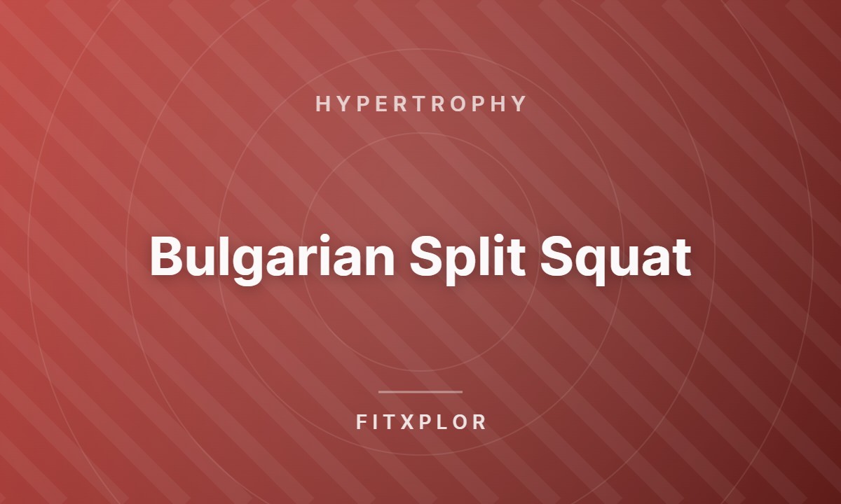 Bulgarian Split Squat