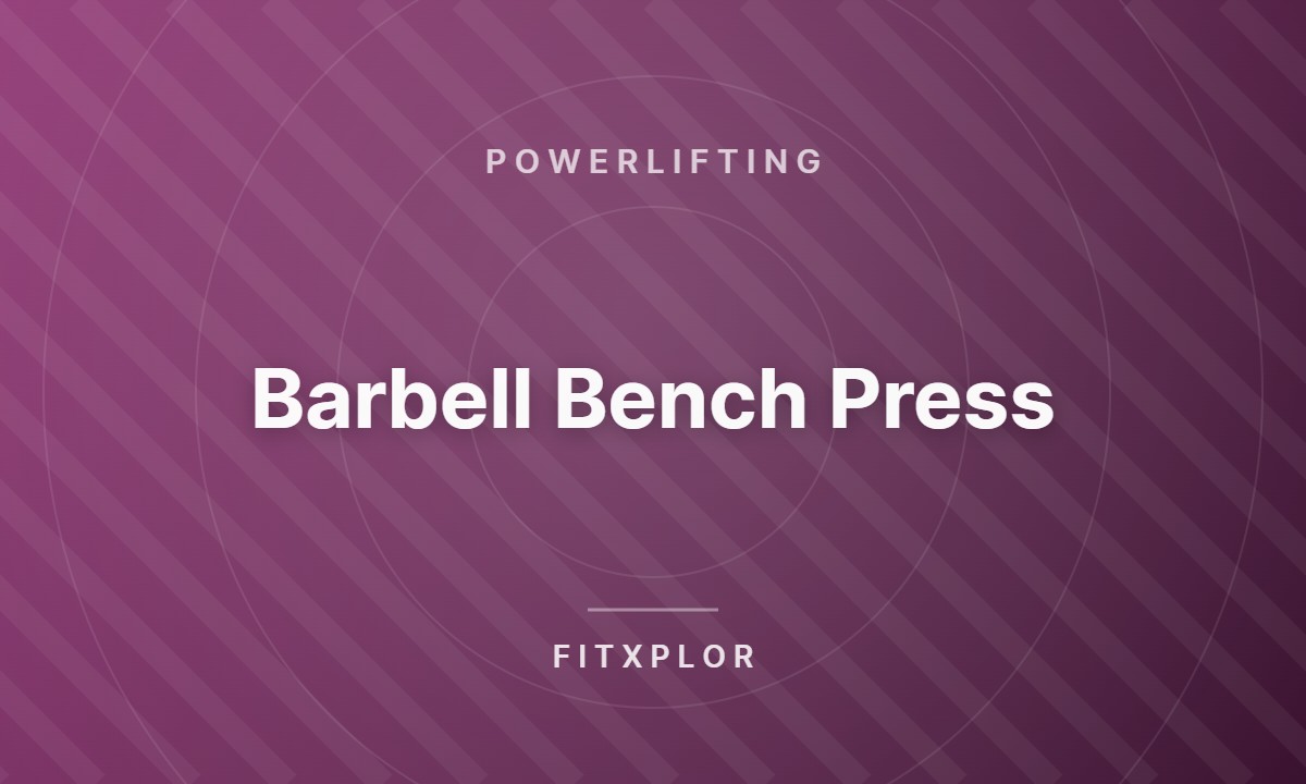 Barbell Bench Press