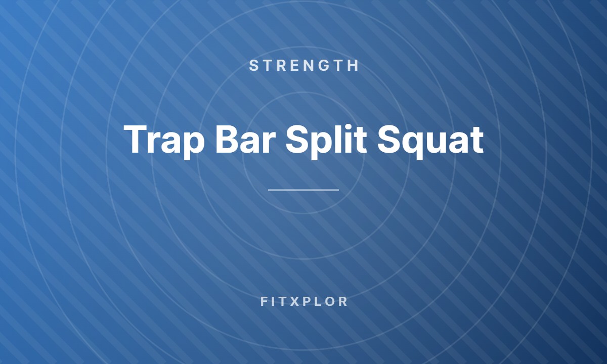Trap Bar Split Squat