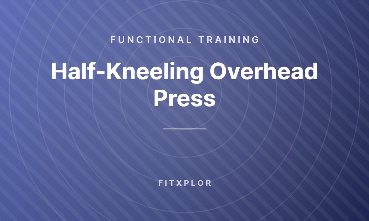 Half-Kneeling Overhead Press