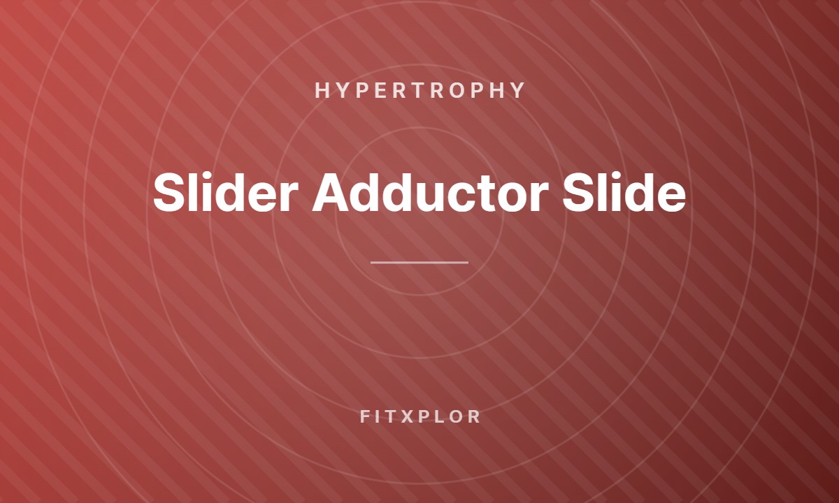 Slider Adductor Slide