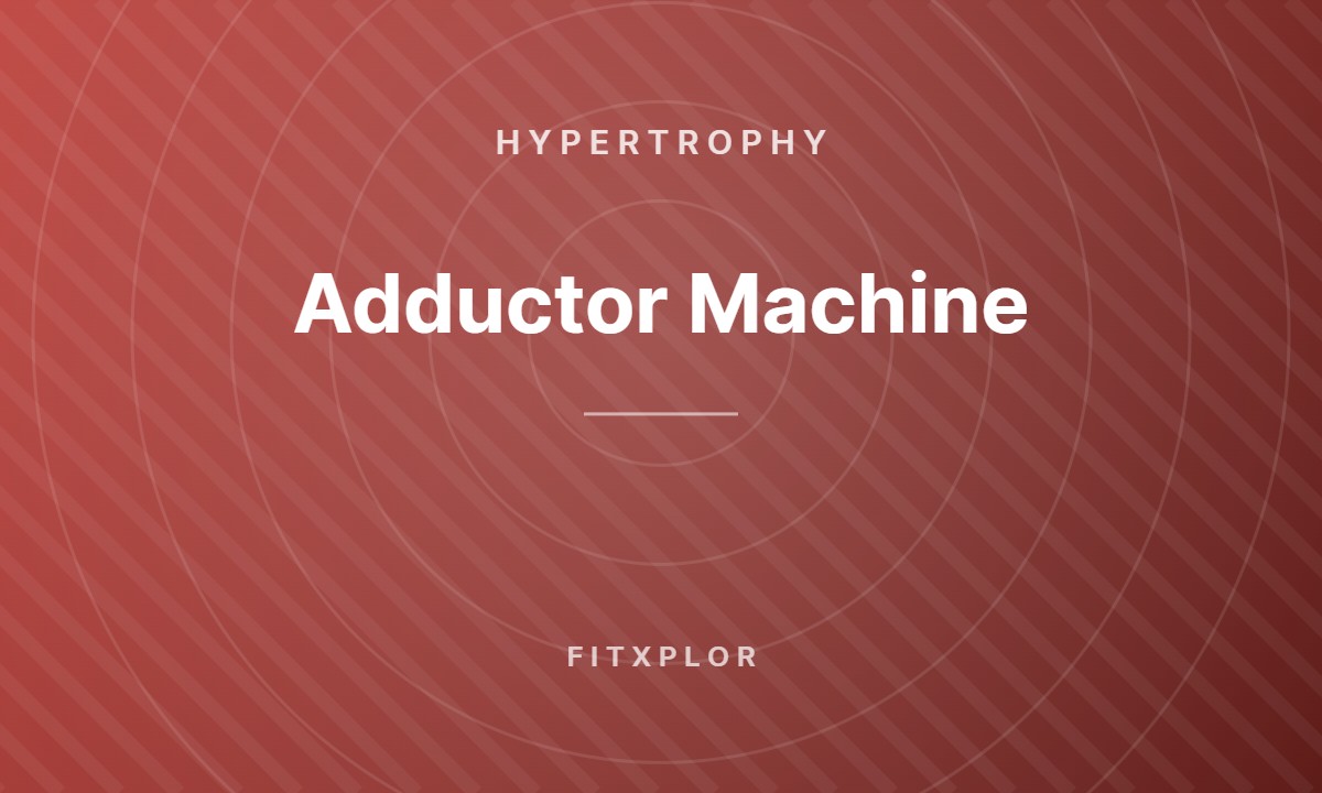 Adductor Machine