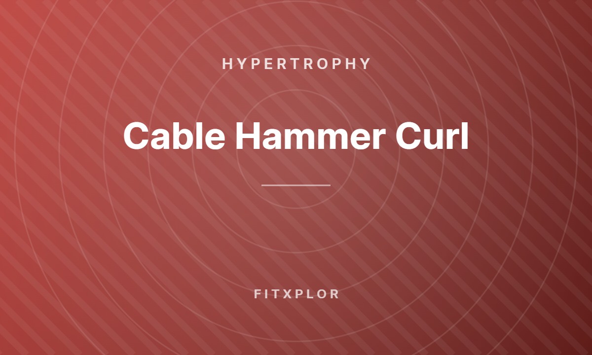 Cable Hammer Curl
