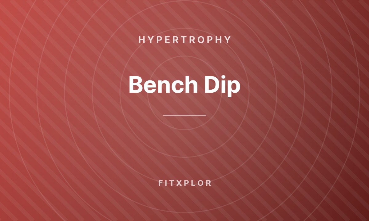 Bench Dip