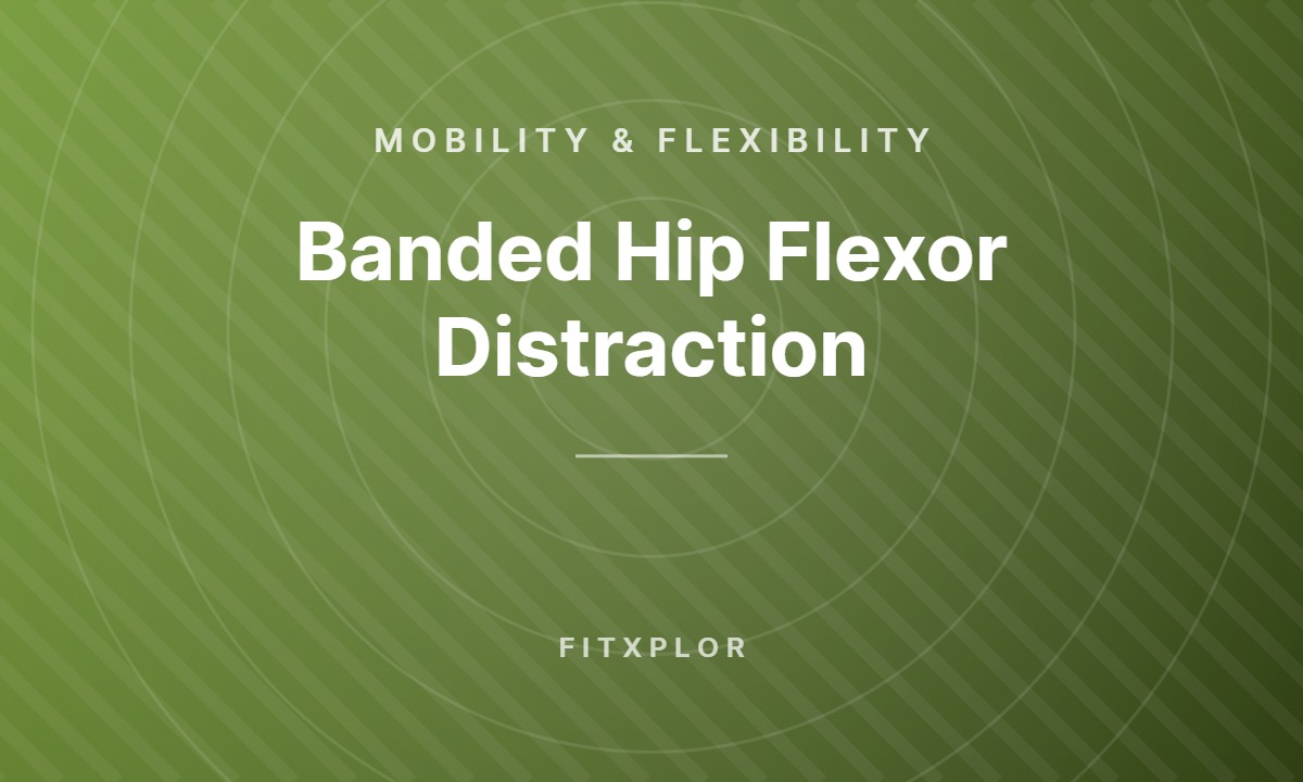 Banded Hip Flexor Distraction