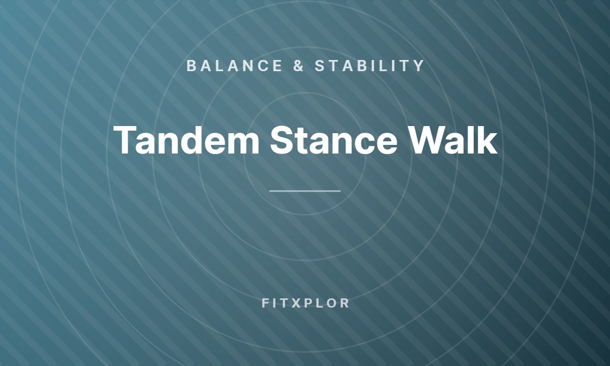 Tandem Stance Walk