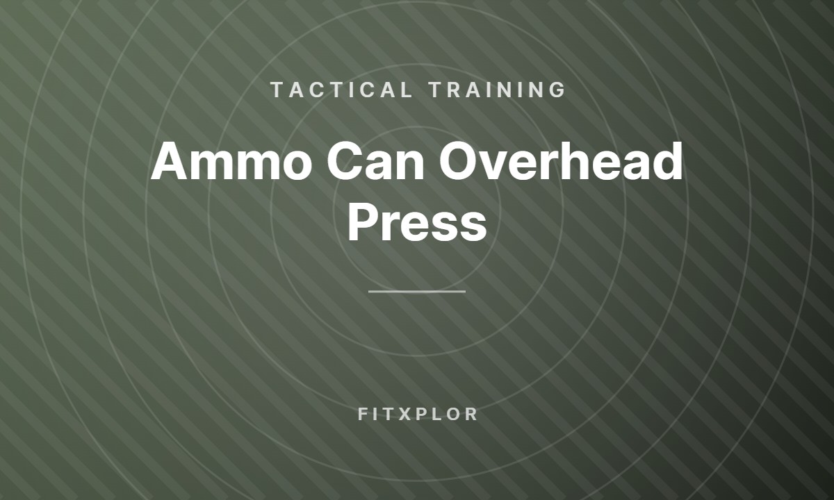 Ammo Can Overhead Press