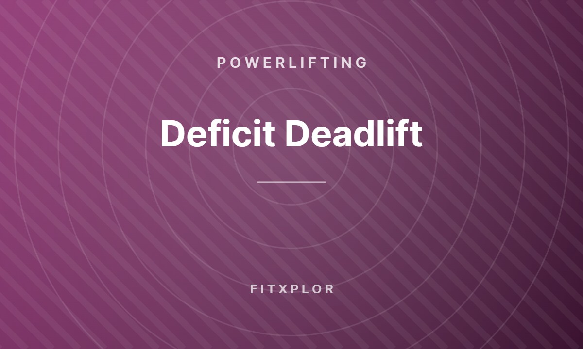 Deficit Deadlift