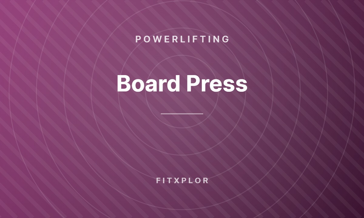 Board Press