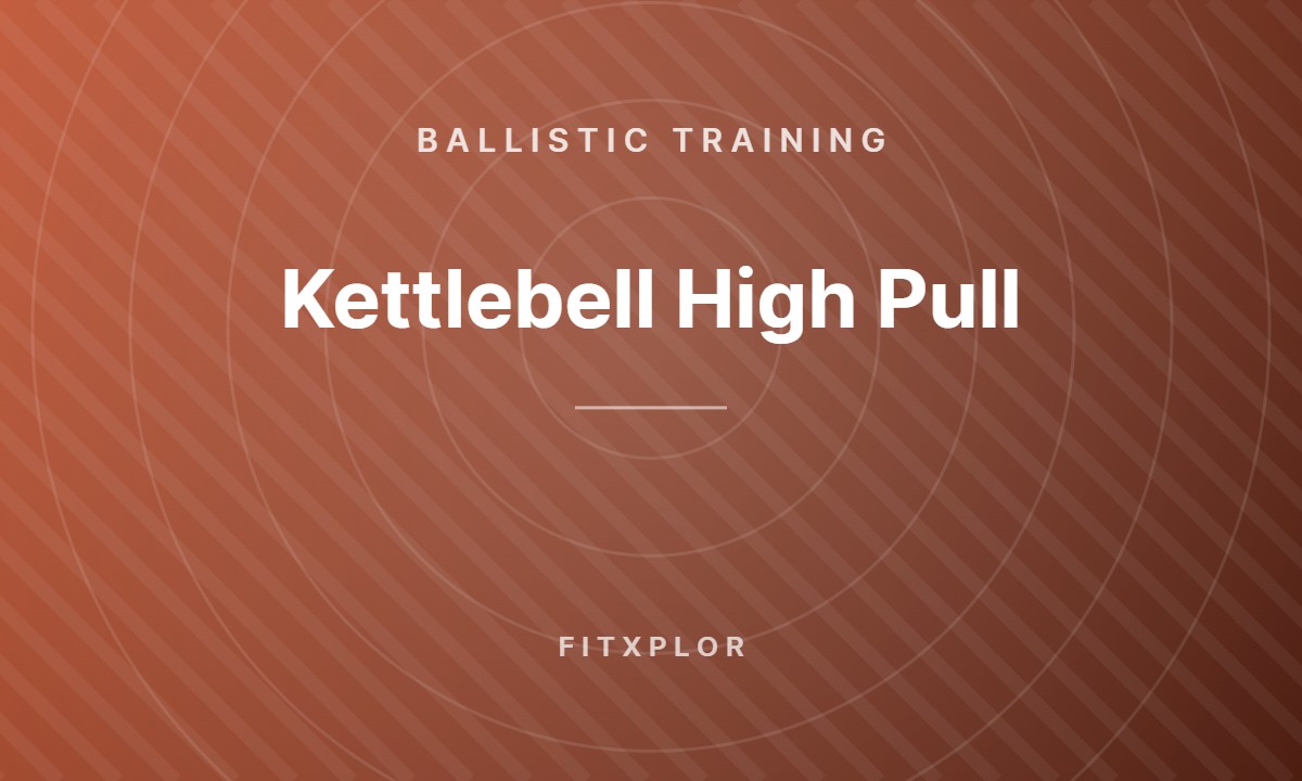 Kettlebell High Pull