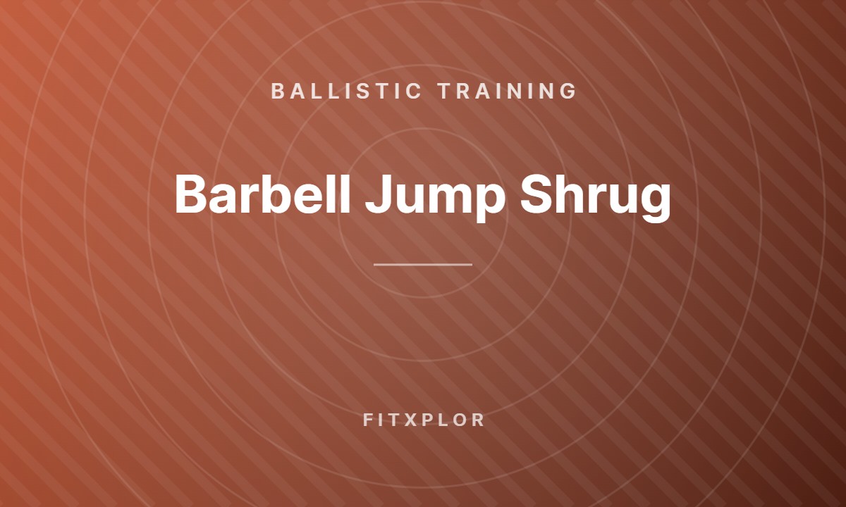 Barbell Jump Shrug