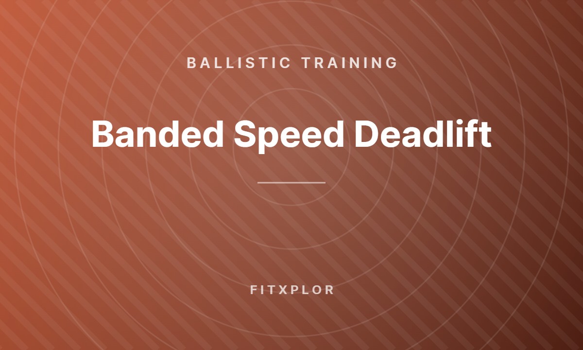 Banded Speed Deadlift