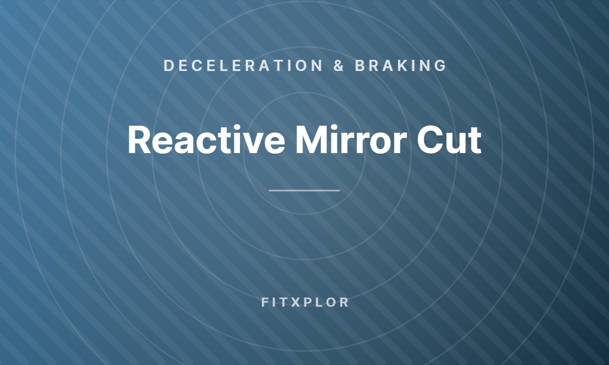 Reactive Mirror Cut
