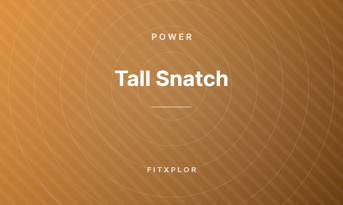 Tall Snatch