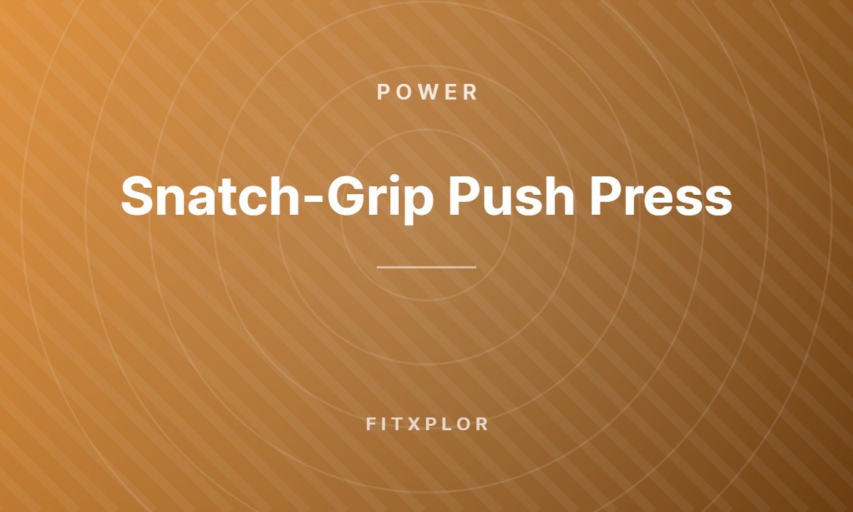Snatch-Grip Push Press