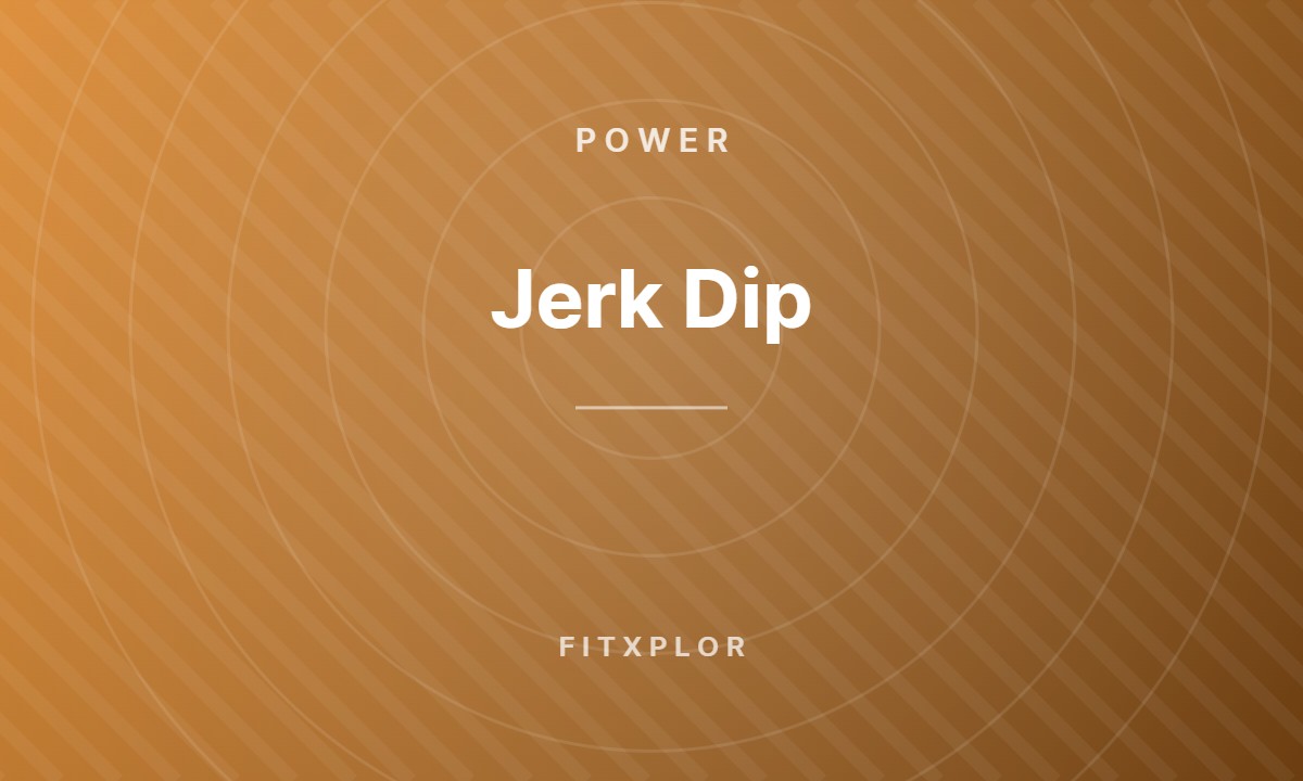 Jerk Dip
