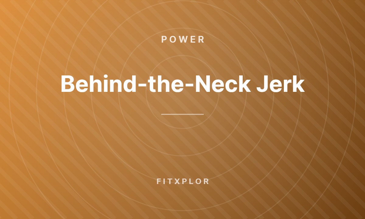 Behind-the-Neck Jerk