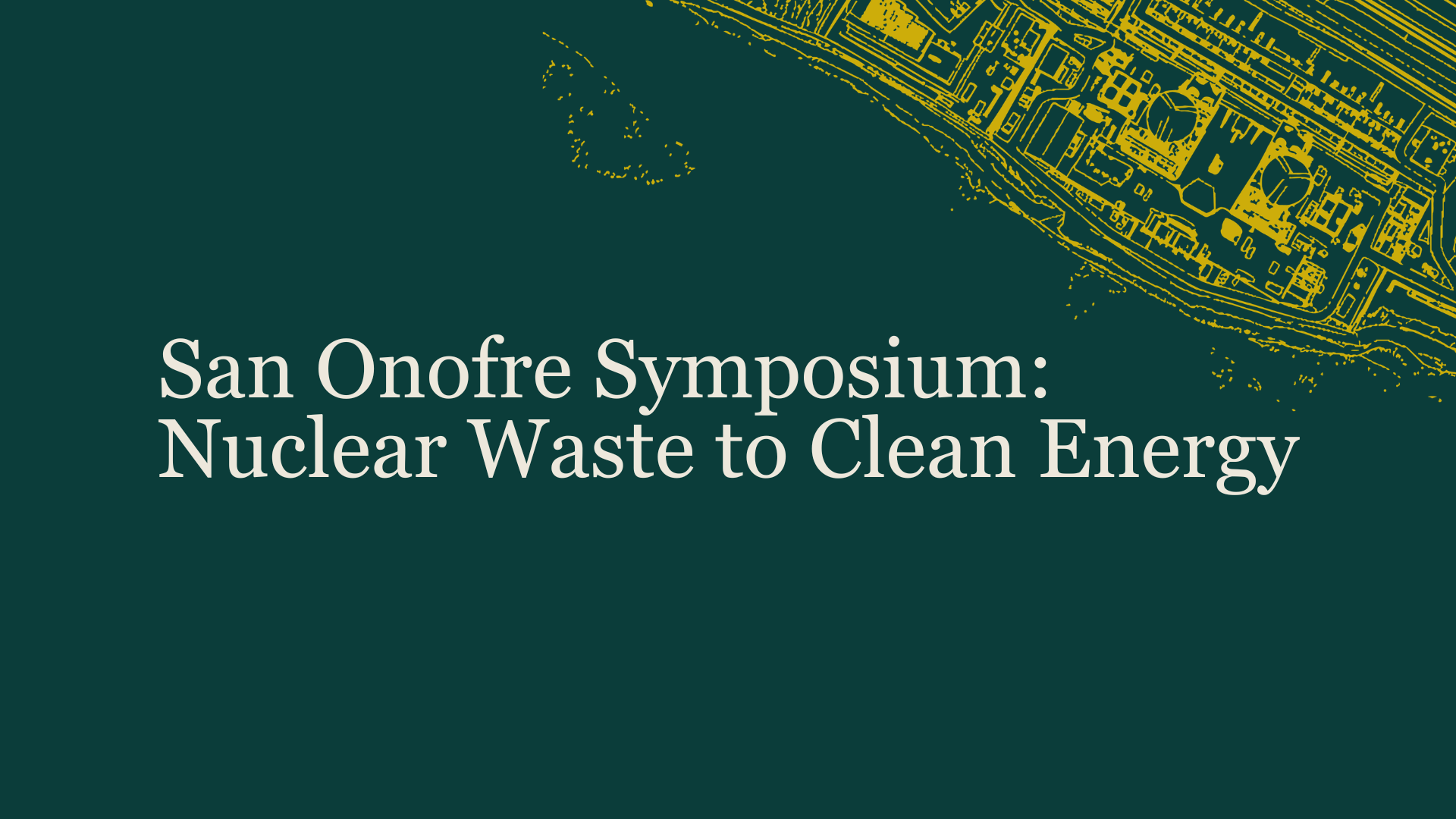 2026 Symposium: Nuclear Waste to Clean Energy