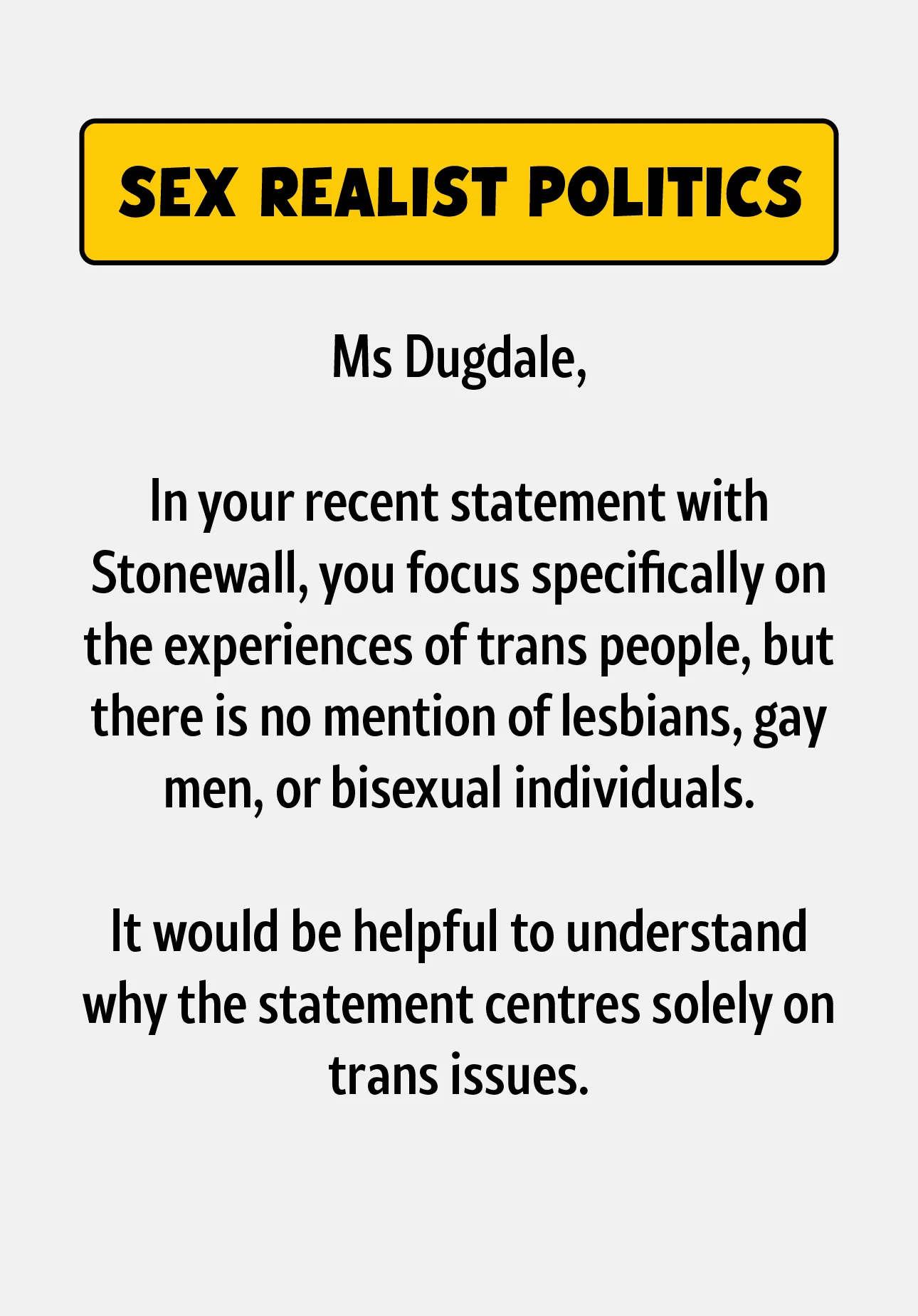 Ms Dugdale,  In your recent statement with Stonewall