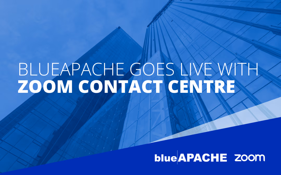 blueAPACHE Goes Live with Zoom Contact Centre to Elevate Customer Experience Across the Globe!