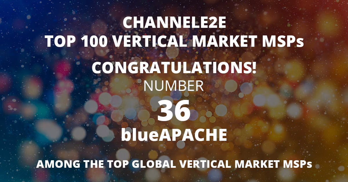 blueAPACHE Named ChannelE2E Top 100 Vertical Market MSPs: 2021 Edition