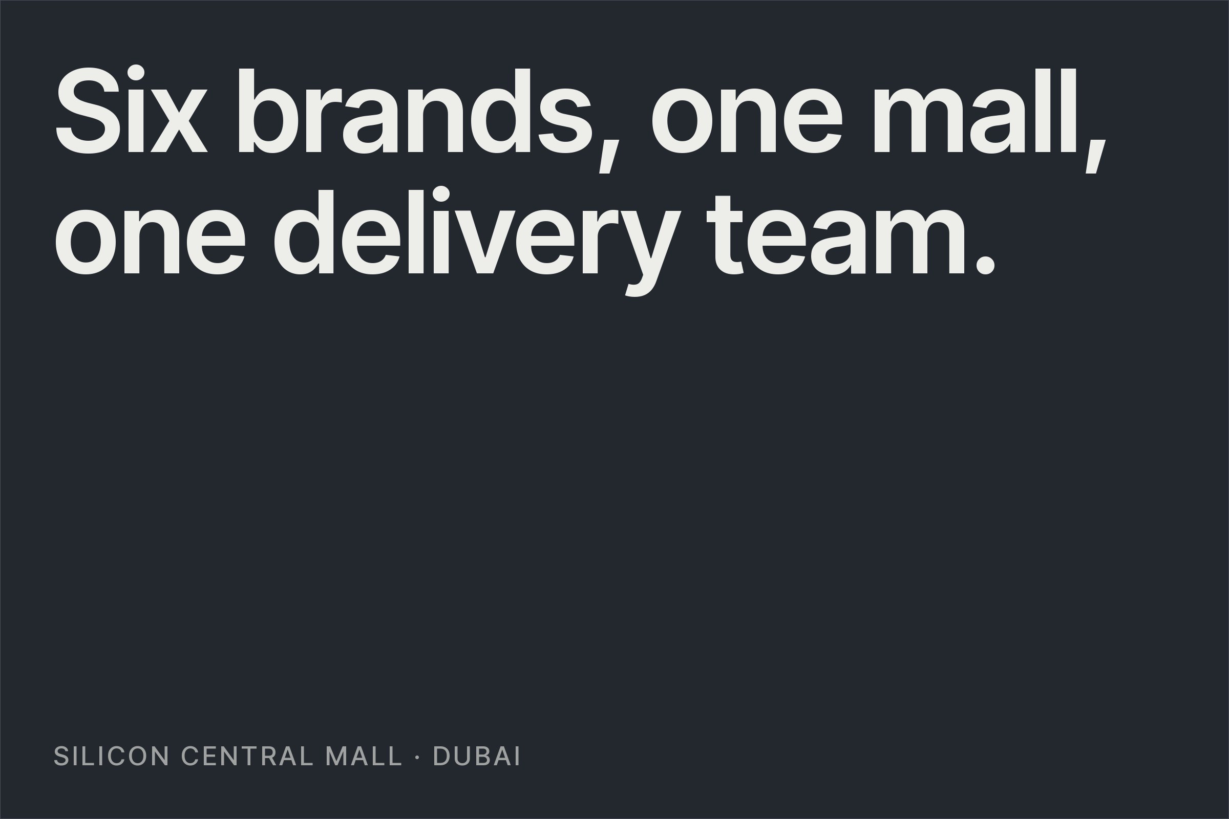 Typographic card reading "Six brands, one mall, one delivery team."
