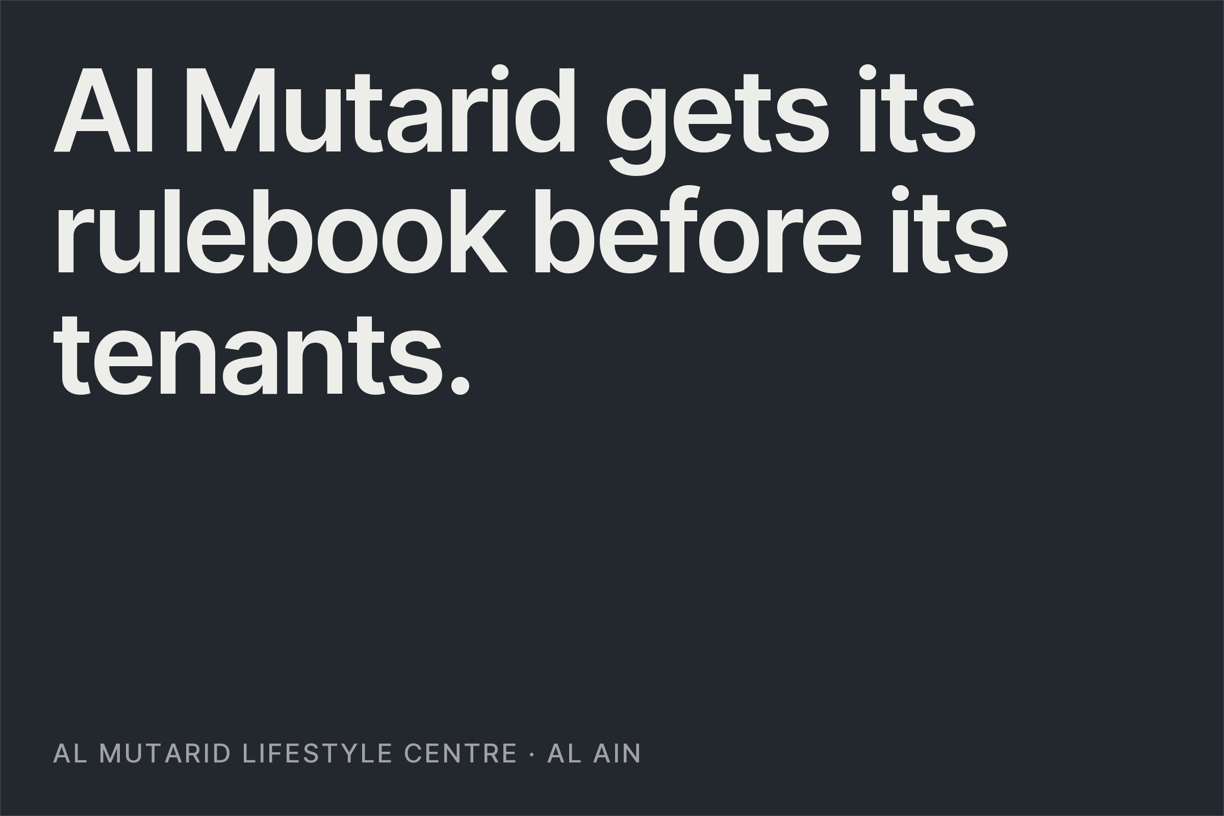 Typographic card reading "Al Mutarid gets its rulebook before its tenants."