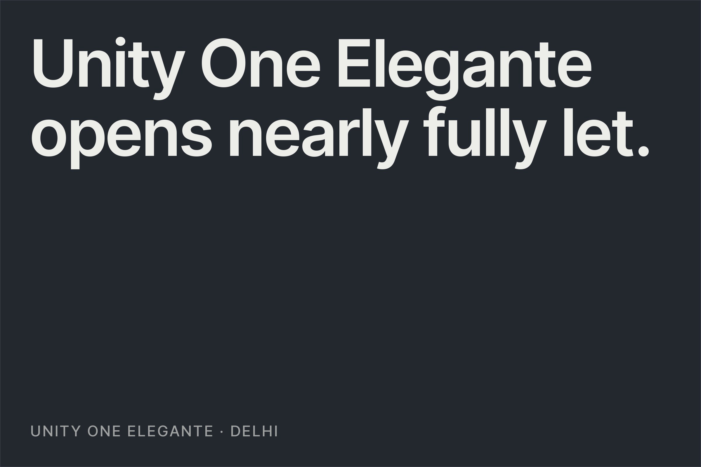 Typographic card reading "Unity One Elegante opens nearly fully let."