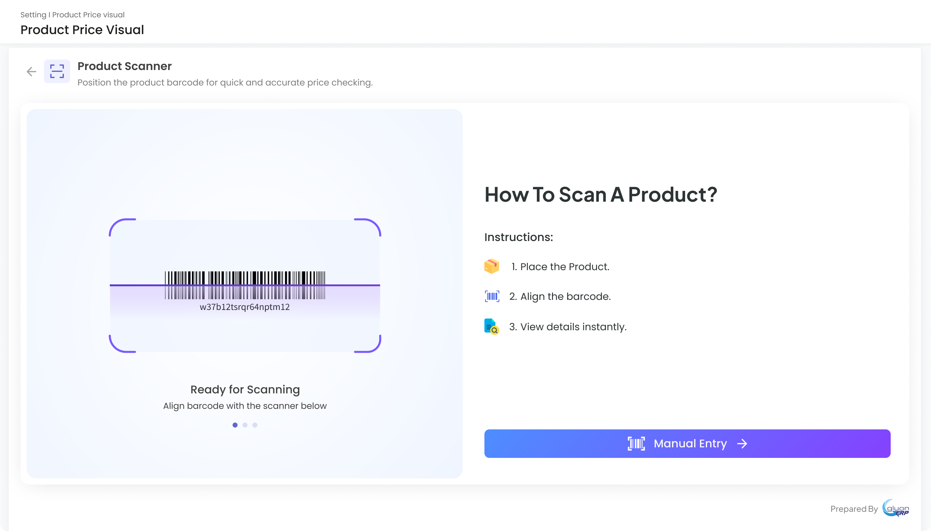 Product scanner interface with a barcode centered in a scanning frame and a purple scanning line. Instructions on the right explain how to scan a product: place the product, align the barcode, and view details instantly. A blue and purple gradient button labeled 'Manual Entry' is below the instructions. The interface header reads 'Product Price Visual' and includes a back arrow and icon. The bottom right shows 'Prepared By' with a Gluon ERP logo.