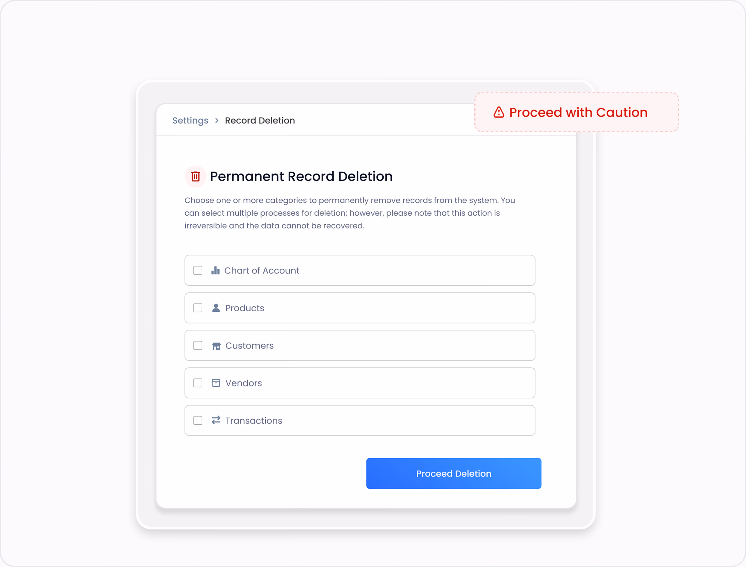 Permanent Record Deletion settings modal with a red warning banner labeled "Proceed with Caution", displaying checkboxes for Chart of Accounts, Products, Customers, Vendors, and Transactions.