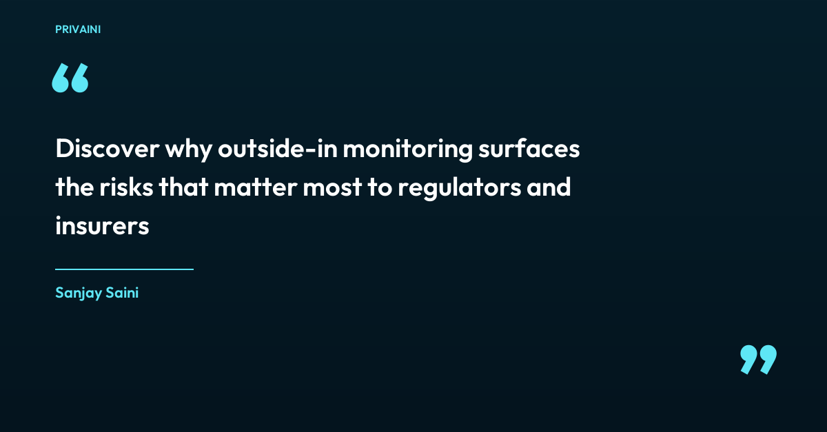Why You Need an Outside-In Approach to Privacy Risk Monitoring