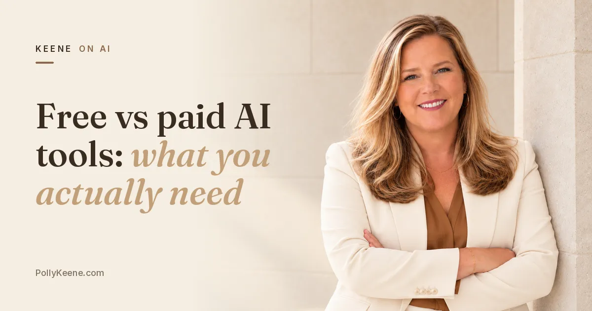Polly Keene in a cream blazer beside the headline Free vs paid AI tools: what you actually need.